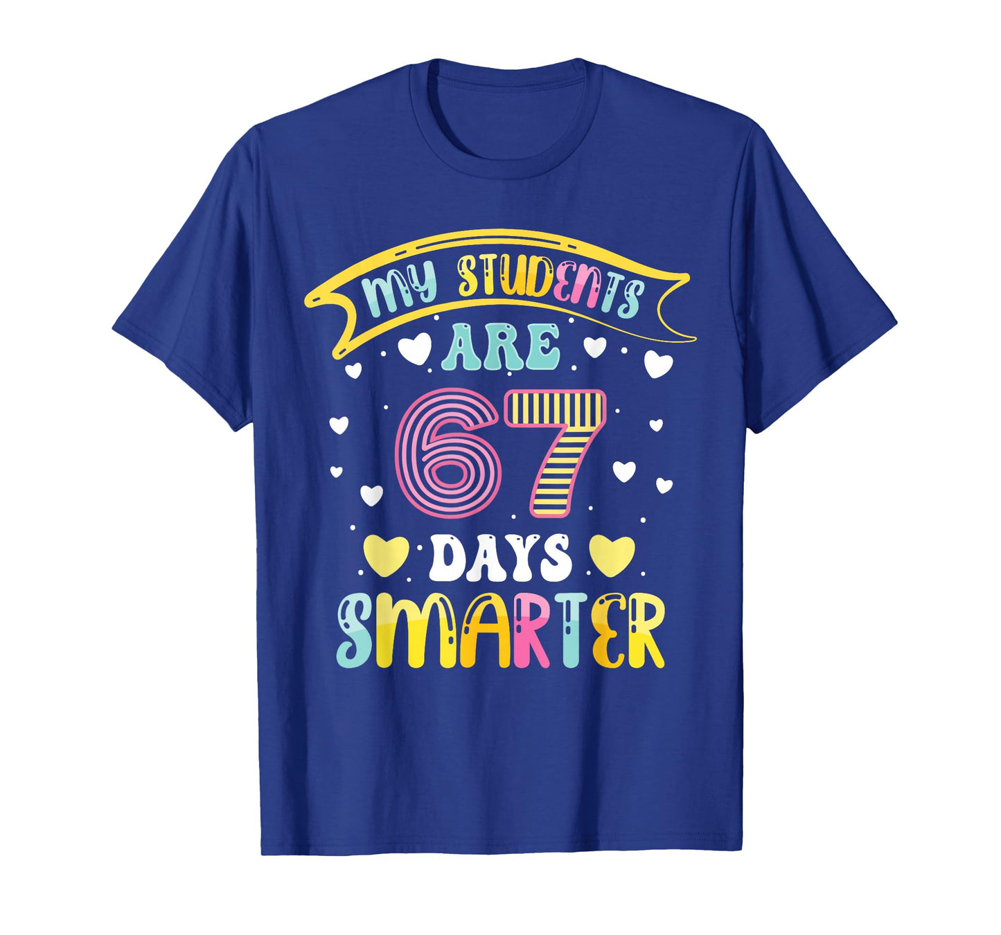 67 Days Smarter 67 Days of School 6 7 Meme Teacher Student T-Shirt