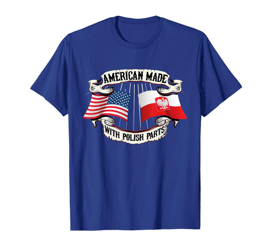 American Made Polish Parts Solidarity Poland Flag Polska T-Shirt