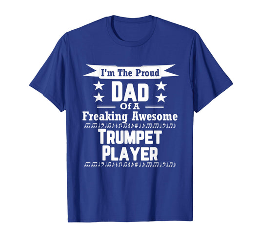 Proud Dad Awesome Trumpet Player Marching Band Shirt T-Shirt