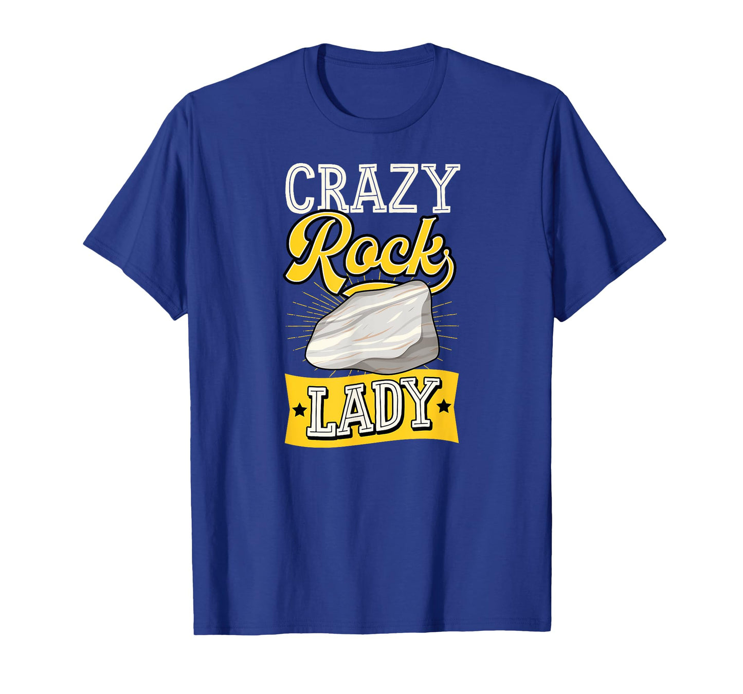 Crazy Rock Lady Funny Geology Teacher Geologist Joke T-Shirt
