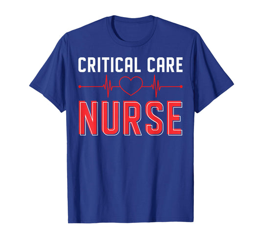 Critical Care RN ICU RN Critical Care Nurse Critical Care T-Shirt