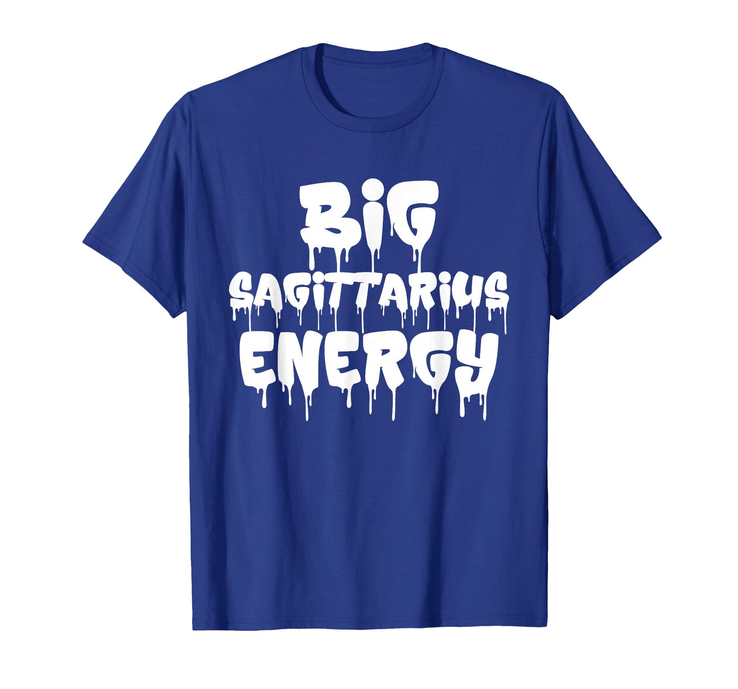 Big Sagittarius Energy Sagittarius Zodiac Sign Birthday T-Shirt