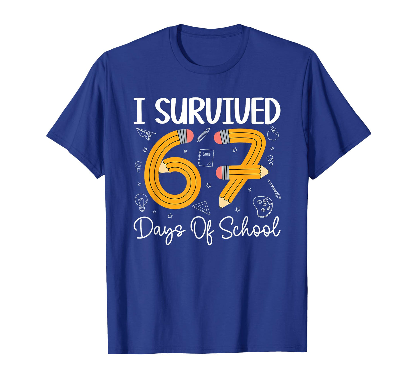 I Survived 67 Days of School Funny 67 Meme Teachers Students T-Shirt