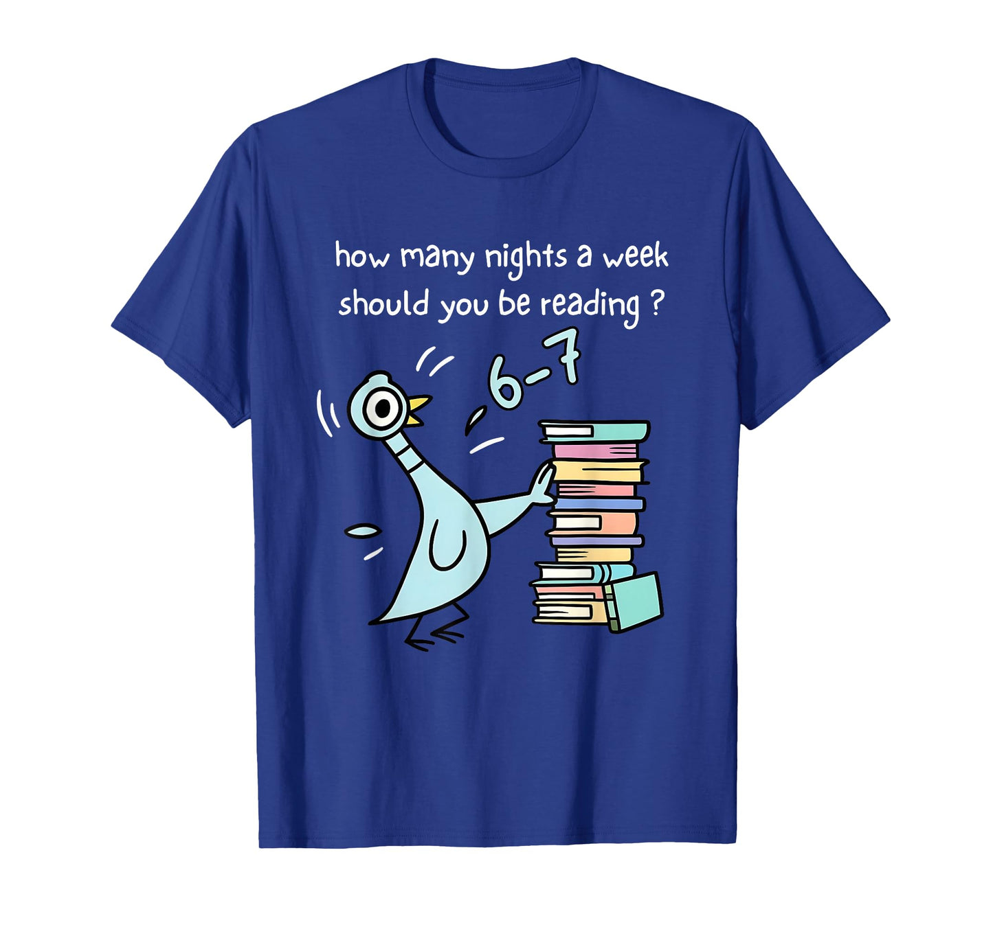 Teacher 67 How Many Nights A Week Should You Be Reading 6-7 T-Shirt