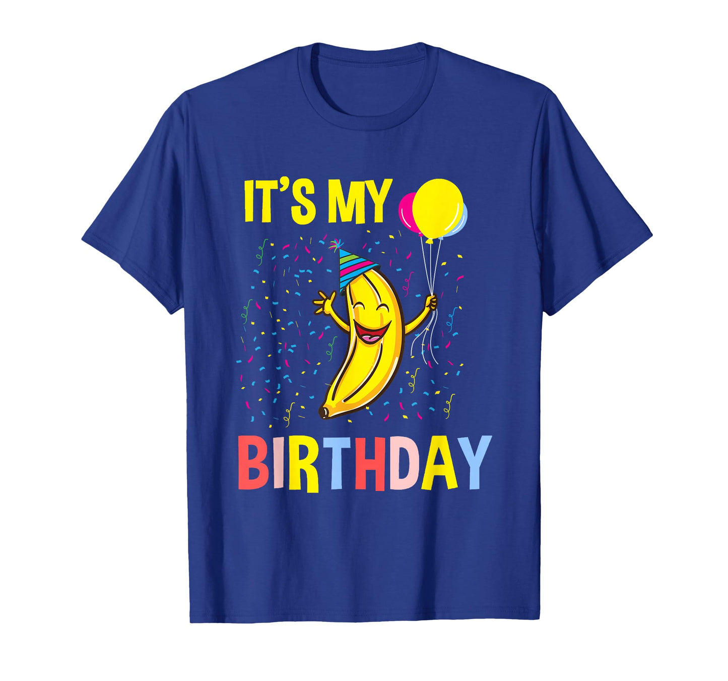 Its My Birthday Banana T-Shirt