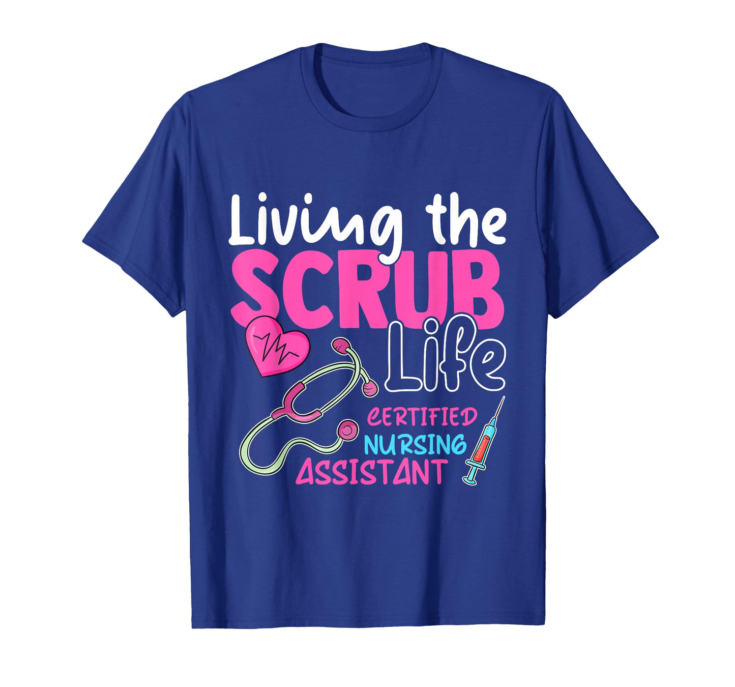 Cna Tee for Nurse Hospital Colletion Living the Scrubs Life T-Shirt
