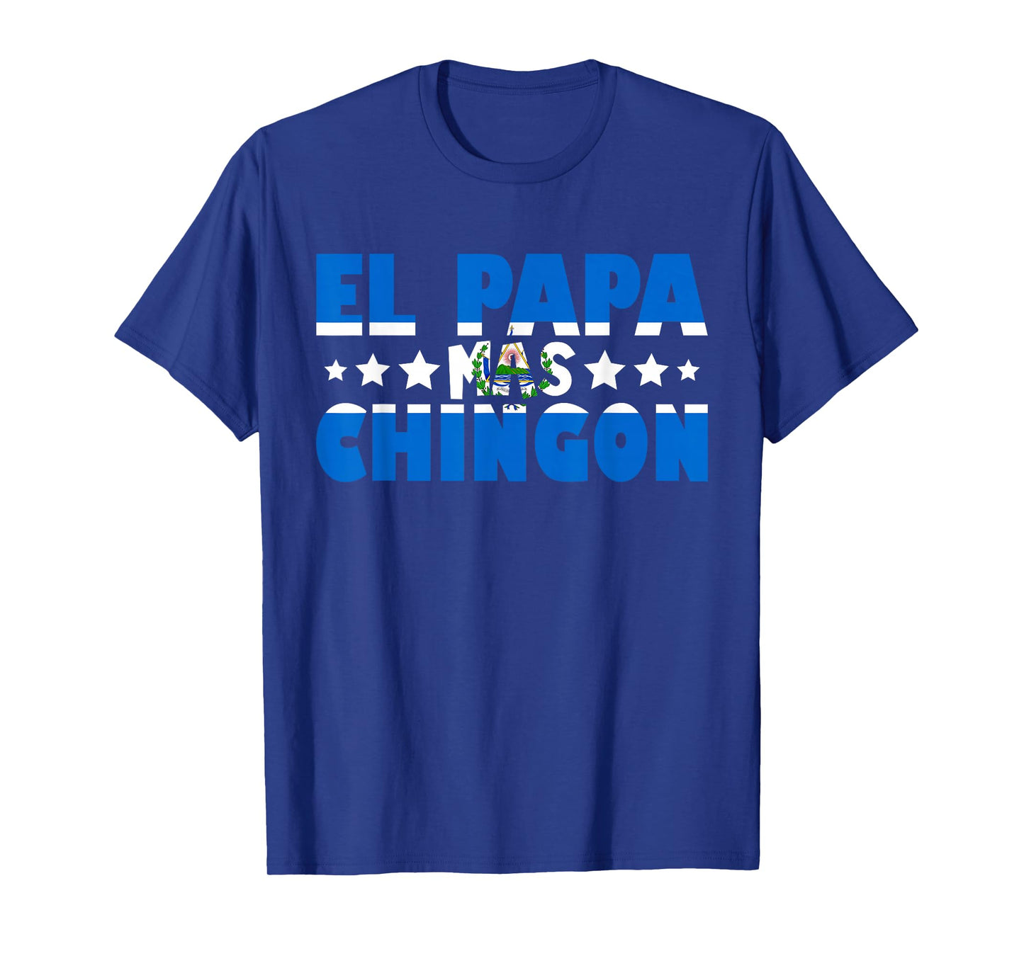 El Papa Mas Chingon El Salvador Flag Dad Funny Father's Day T-Shirt