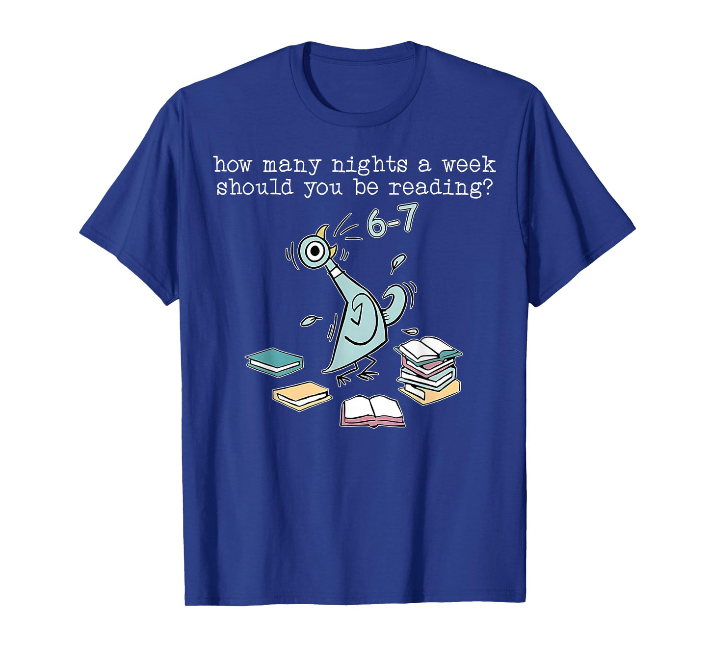 Teacher 67 How Many Nights A Week Should You Be Reading 6-7 T-Shirt