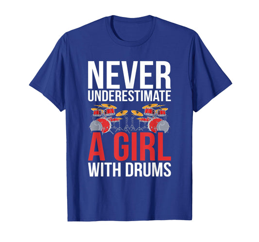 Drummer Women Gift Never Underestimate A Girl With Drums T-Shirt