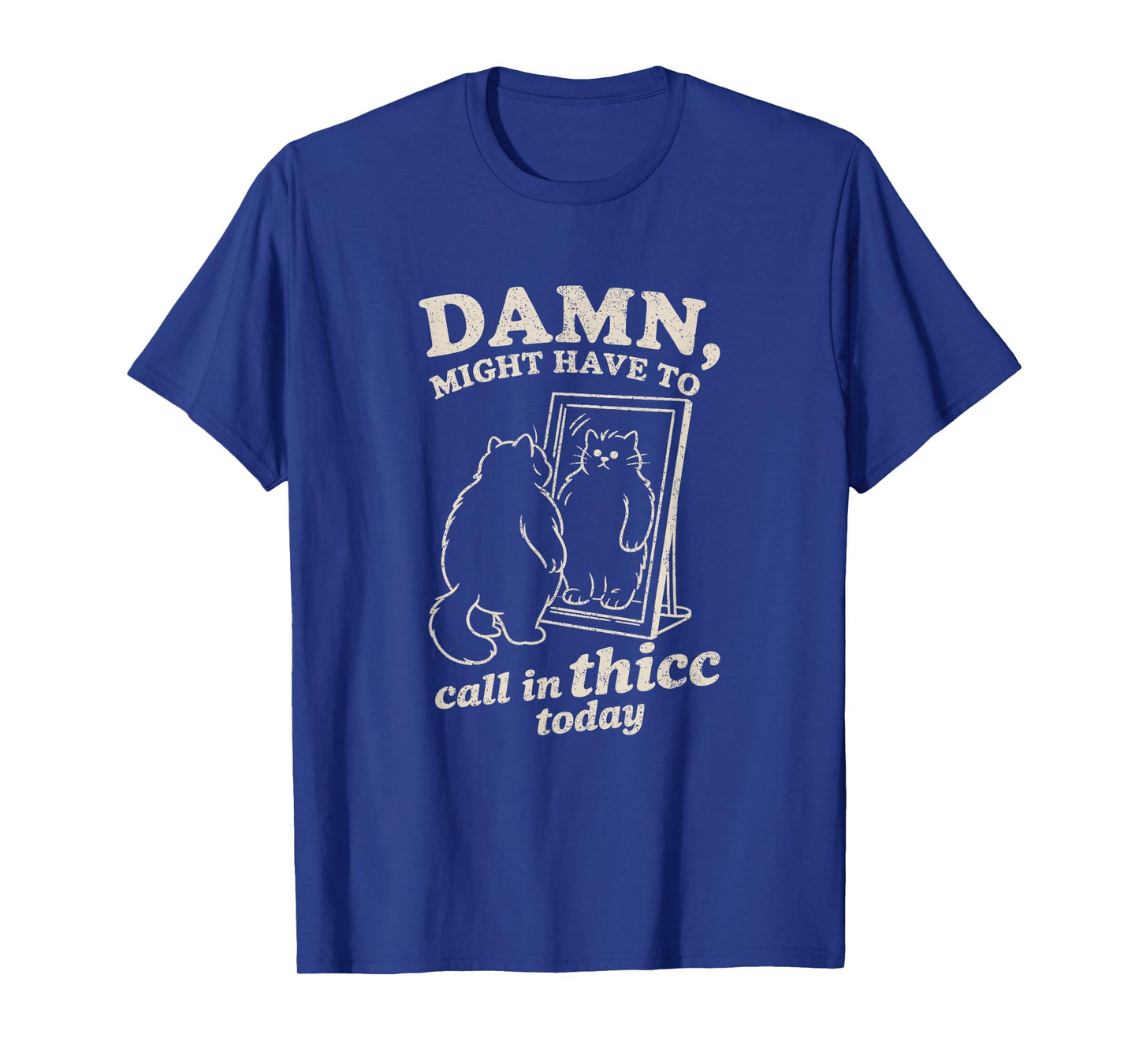 Call In Thicc Today - Funny Chonky Thick Cat Meme for Adults T-Shirt