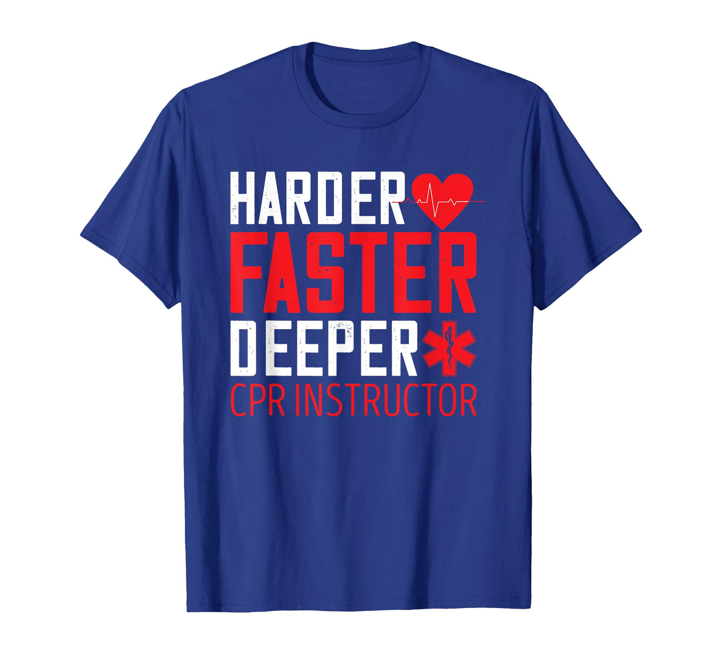 CPR Instructor Harder Faster Deeper AED Instructor Heartbeat T-Shirt