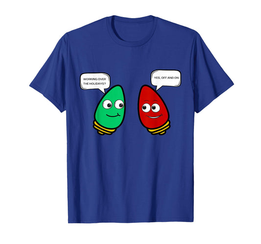 Christmas Light Bulb Working Off On Christmas Lights Funny T-Shirt