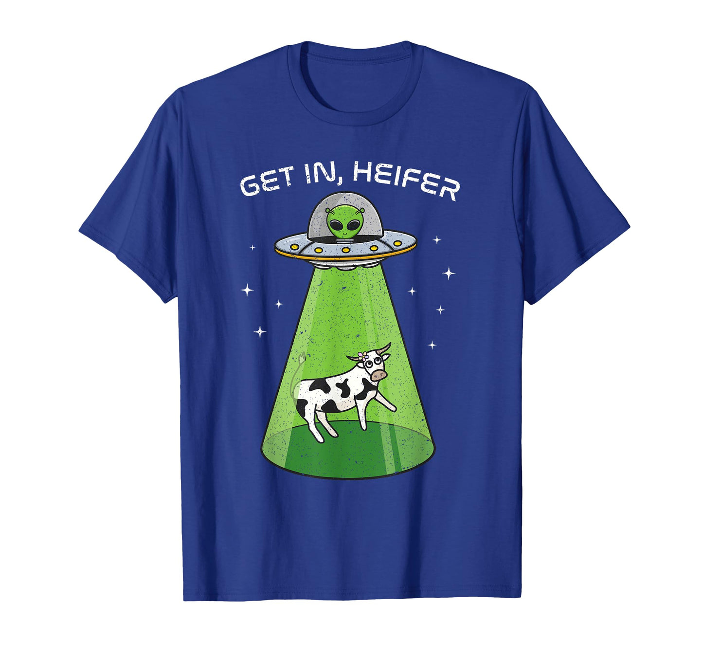 Alien Shirt Funny Cow Abduction UFO Area-51 Get in Heifer T-Shirt