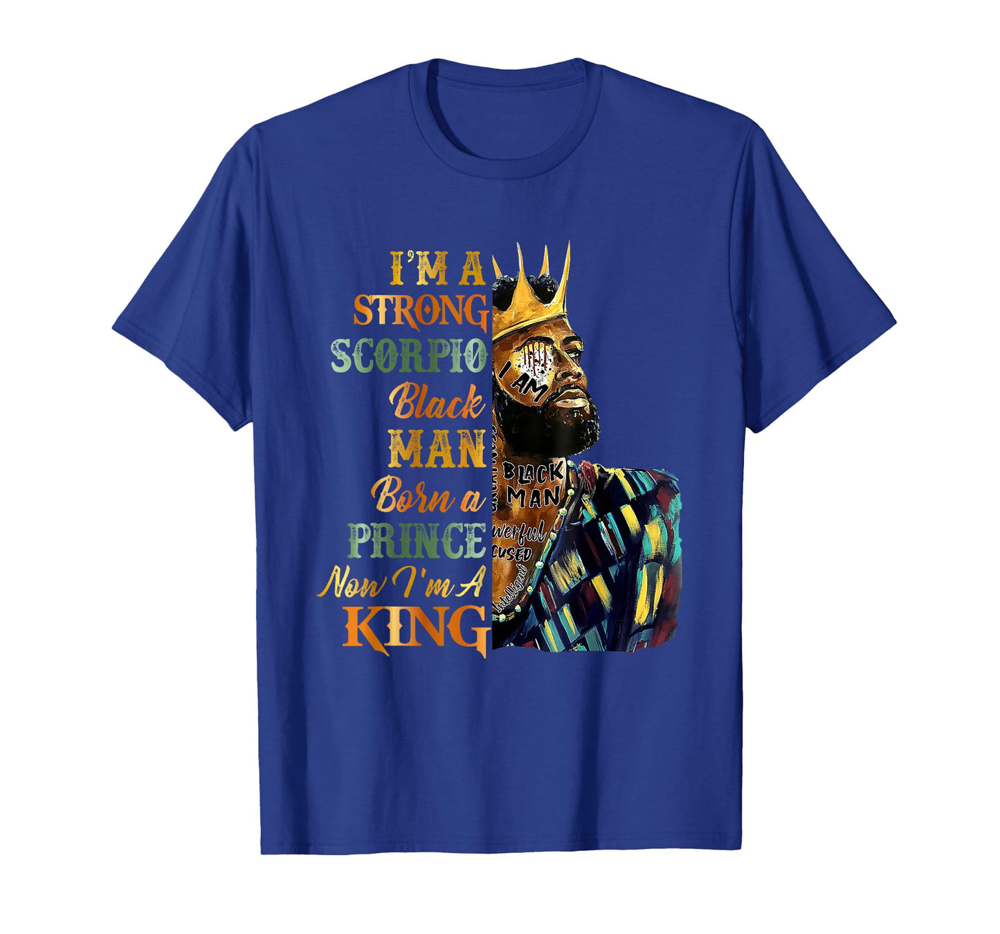 I'm A Strong Scorpio King Black King Happy Zodiac Birthday T-Shirt