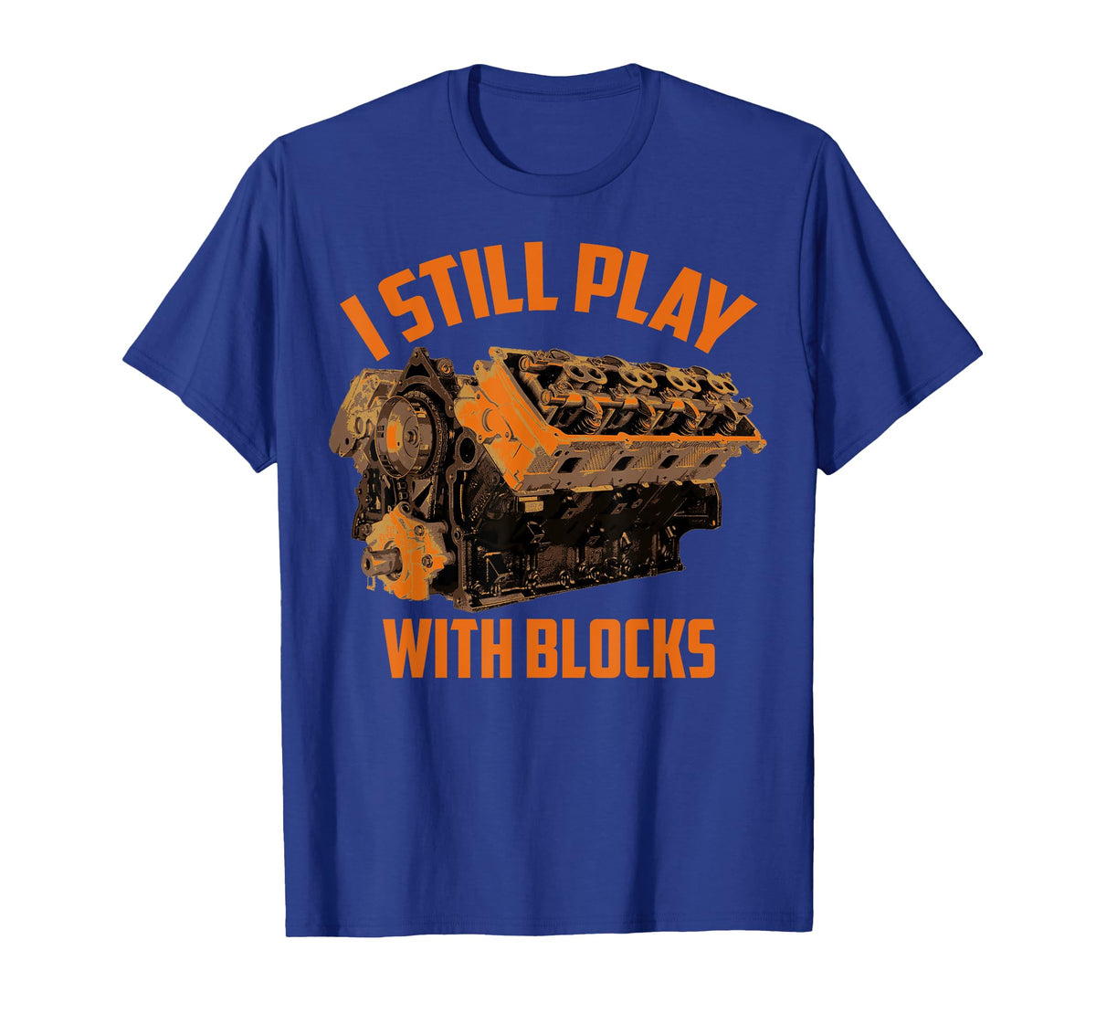I Still Play With Blocks Racing | Maintenance Man Gift T-Shirt
