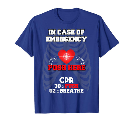 CPR Instructor In Case Of Emergency First Aid Nurses T-Shirt