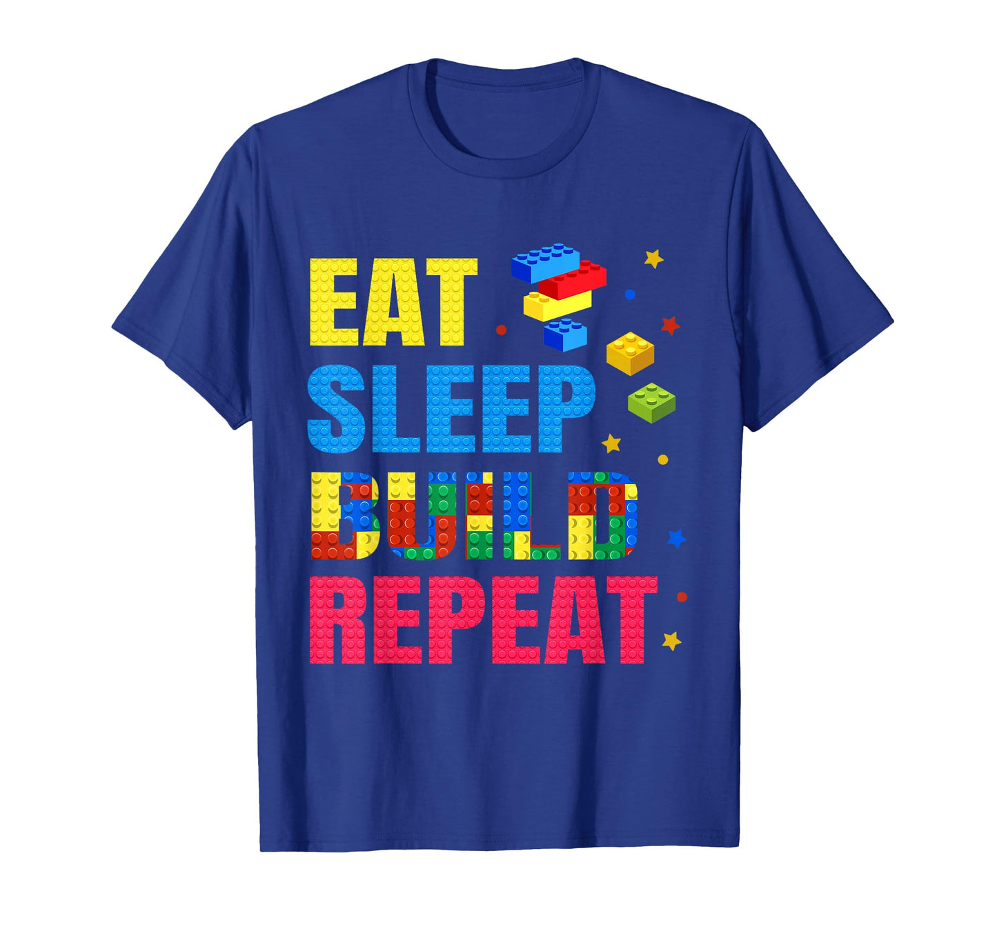 Eat Sleep Build Family Master Builder Building Bricks Blocks T-Shirt