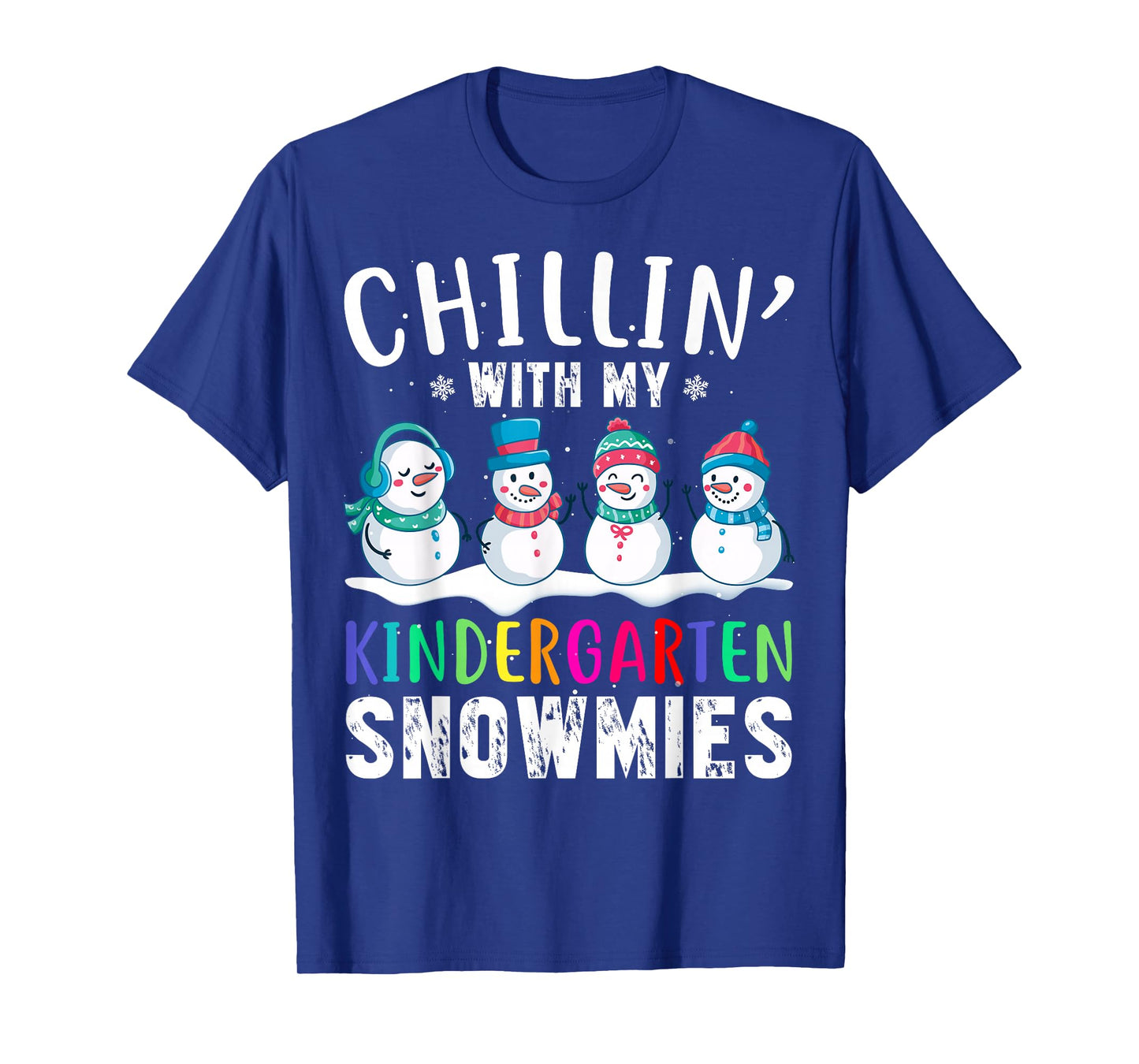 Chillin With My Kindergarten Snowmies Funny Xmas Snowman T-Shirt
