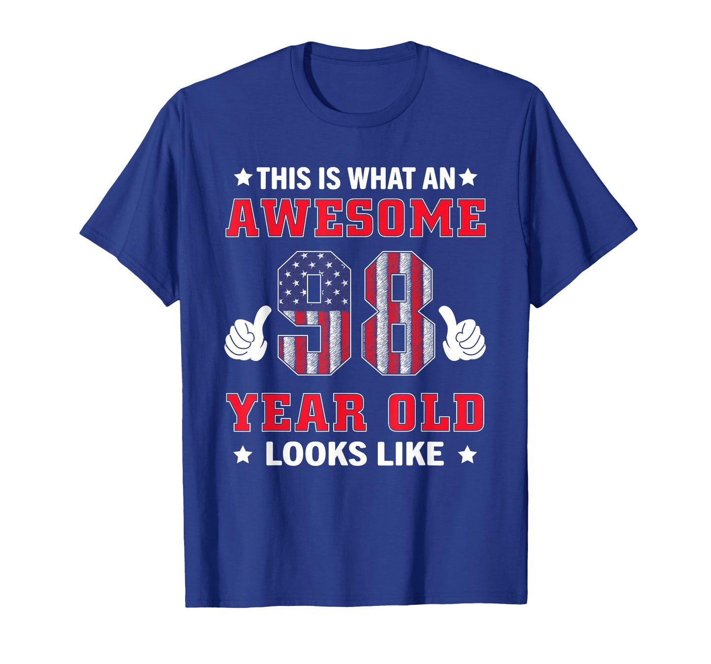 USA Flag 98th Birthday Gifts 98 Years Old Awesome Looks Like T-Shirt