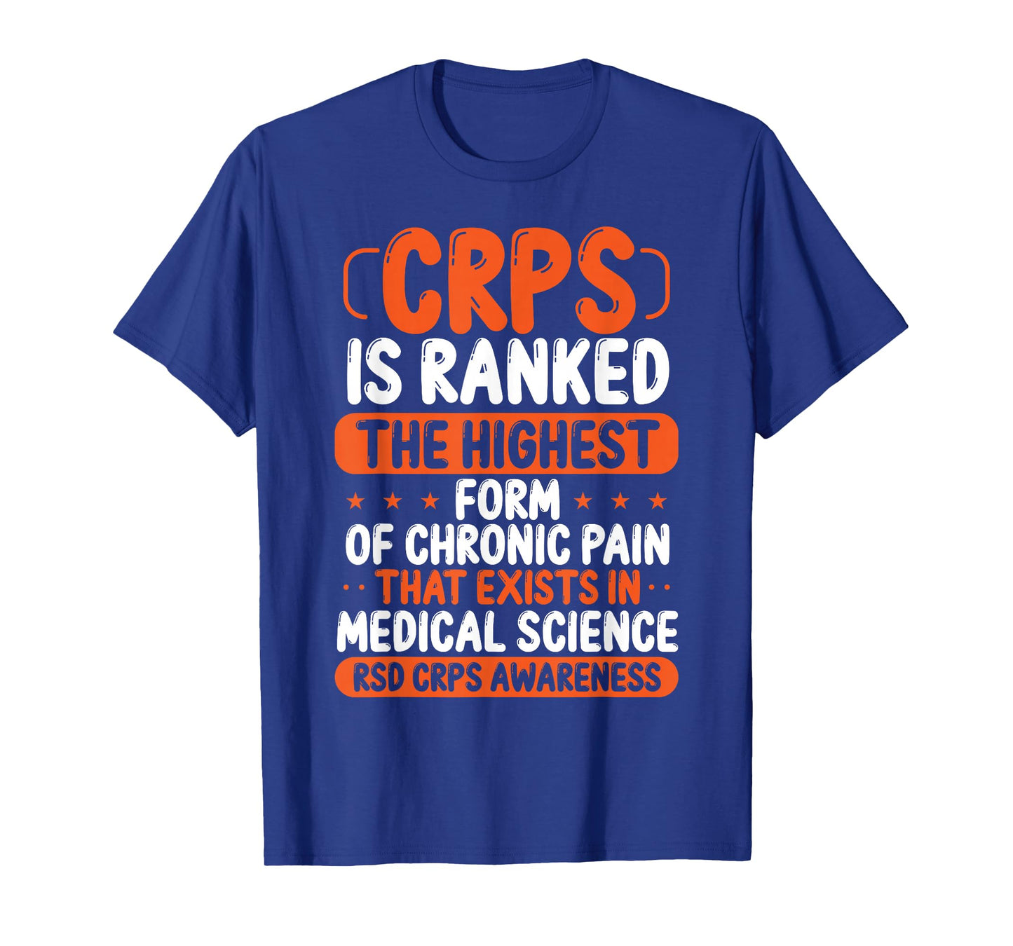CRPS Awareness Chronic Pain Orange Ribbon RSD CRPS Warrior T-Shirt