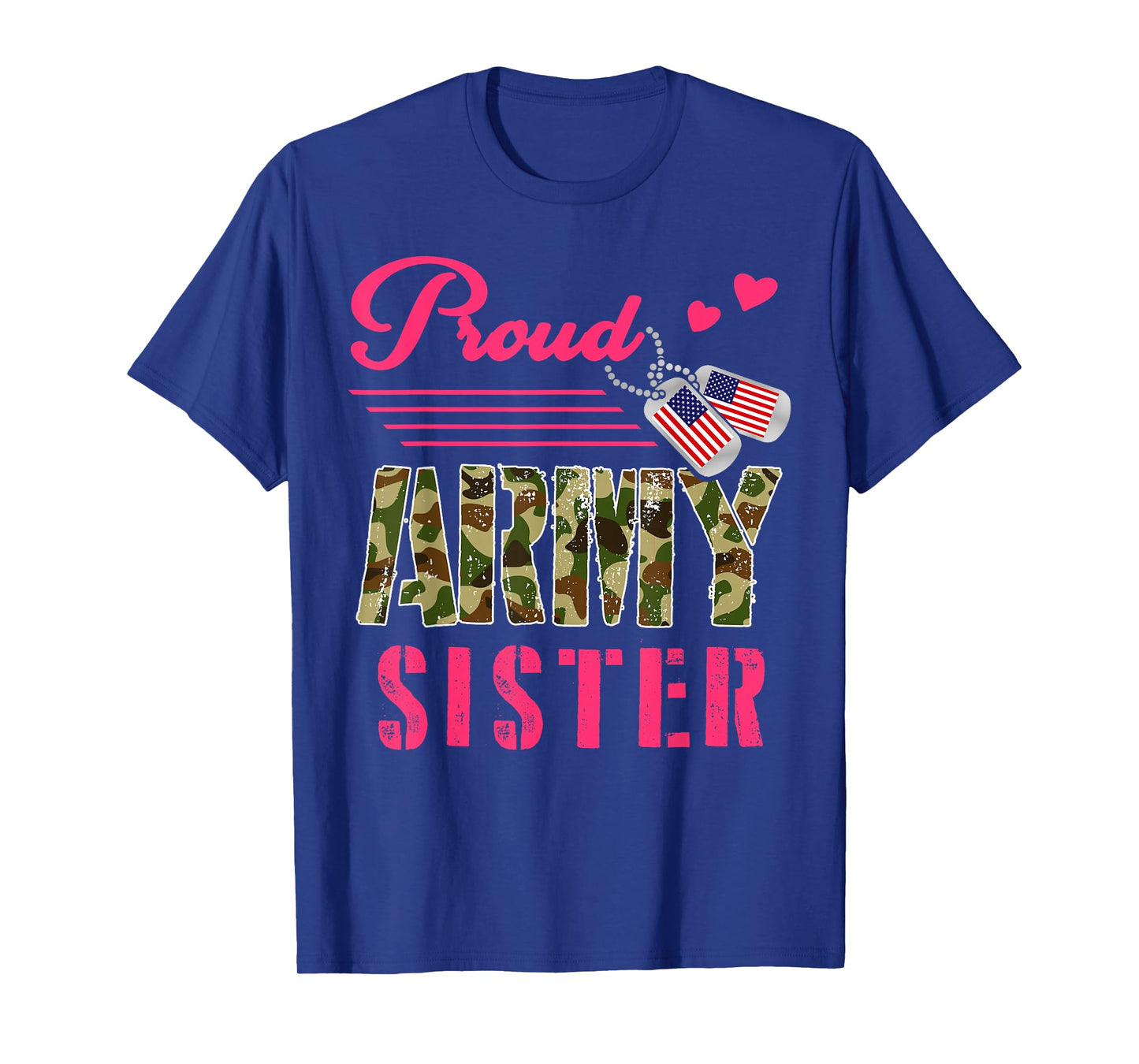 Proud Army Sister Military Camo Dog Tag Best Friend Solider T-Shirt