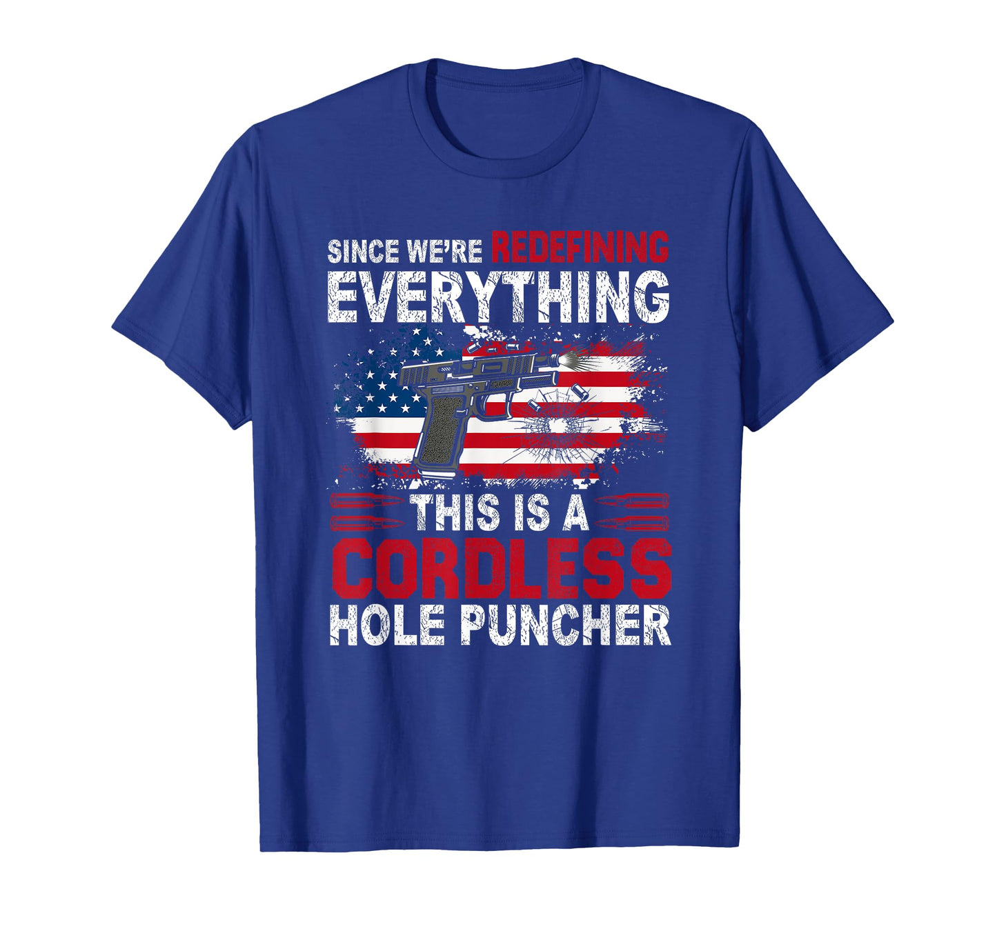 This Is A Cordless Hole Puncher-We're Redefining Everything T-Shirt