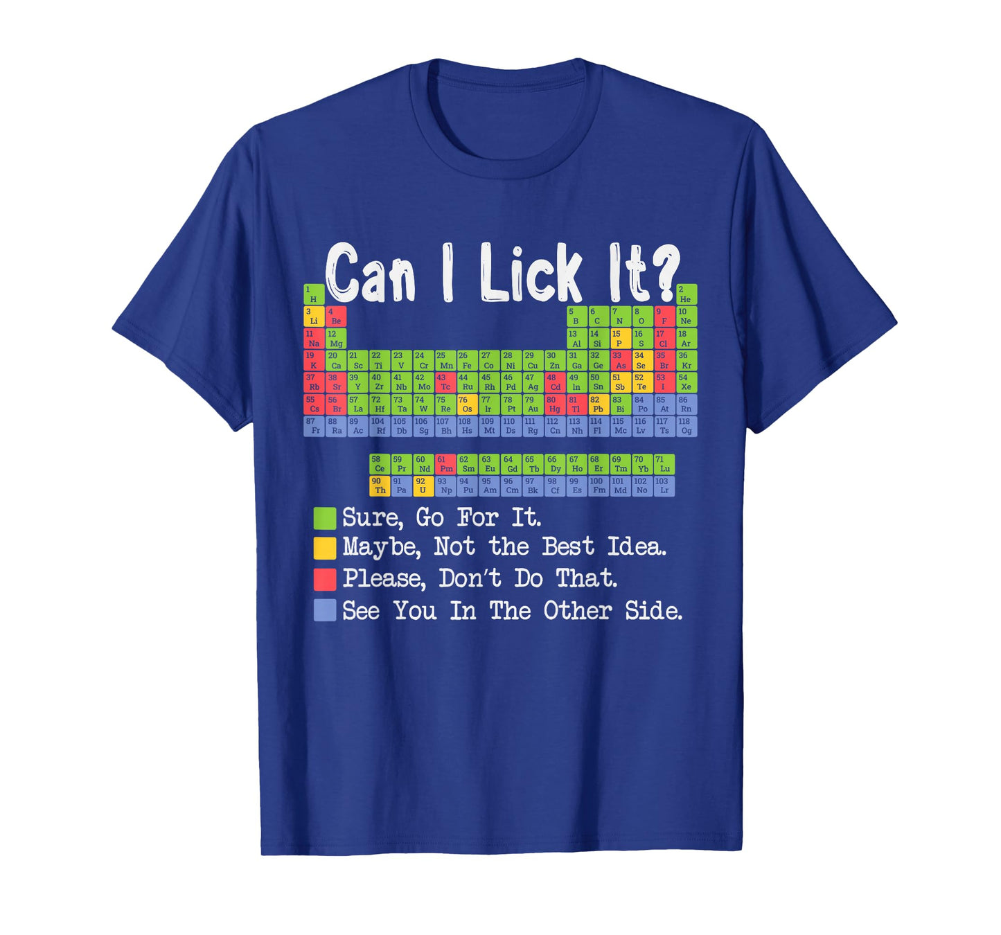 Can I Lick It Science Teacher Periodic Table of Elements T-Shirt