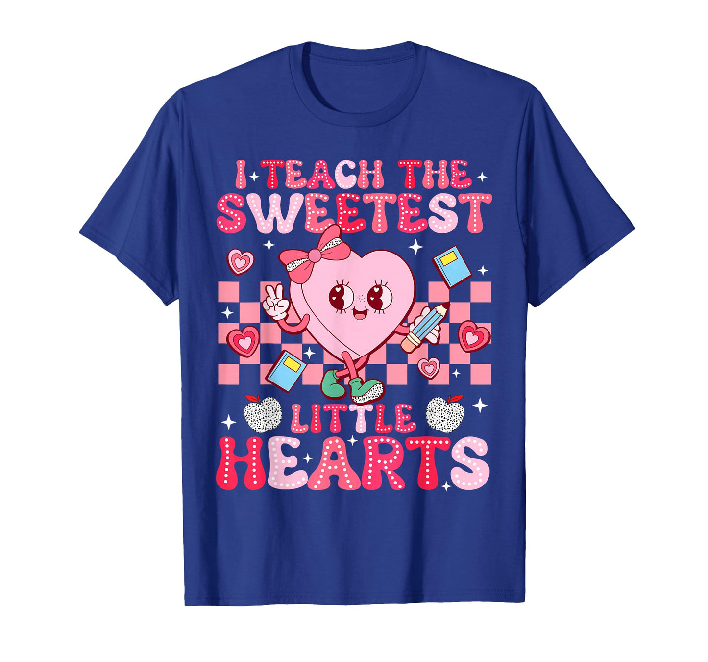 I Teach The Sweetest Little Heart Teacher Valentines Day T-Shirt