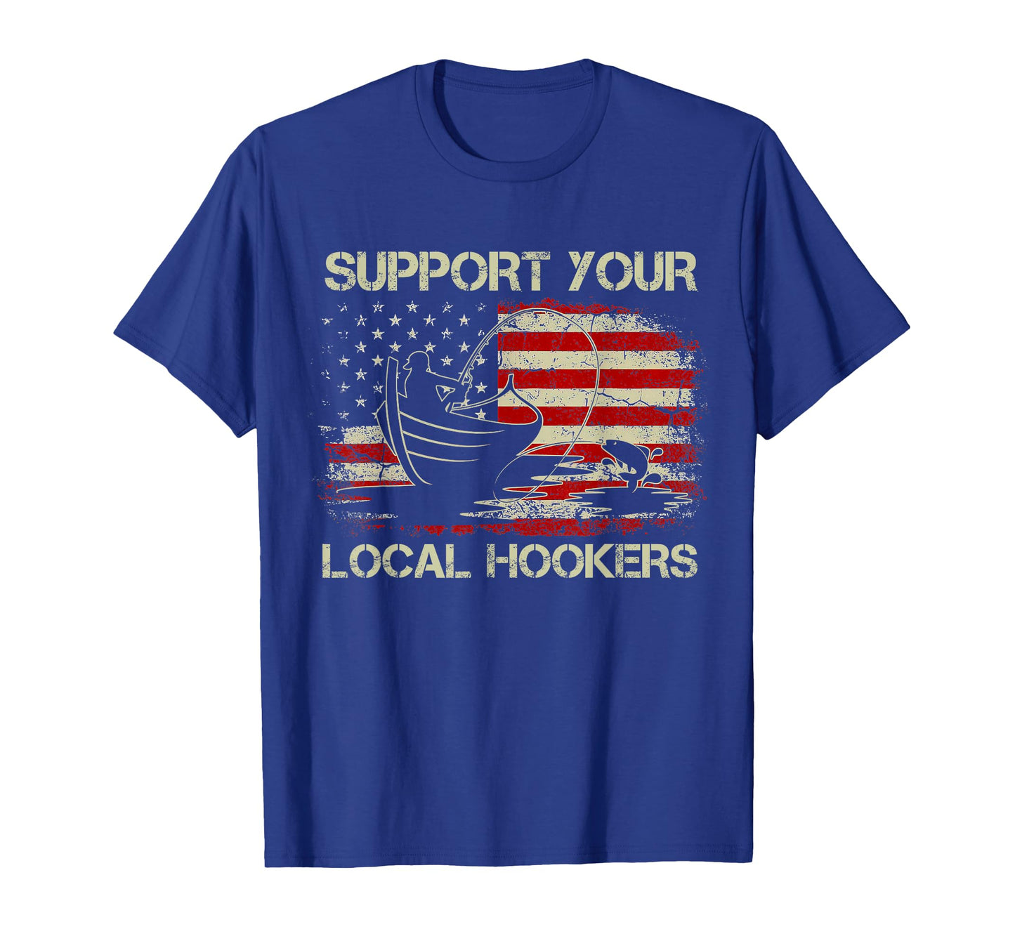 Support Your Local Hookers Vintage Boat Fishing USA FLag T-Shirt for Women Men