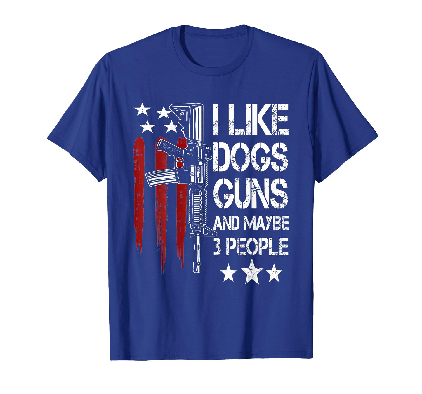 I Like Guns Dogs And Maybe 3 People AR-15 USA Flag Gun T-Shirt