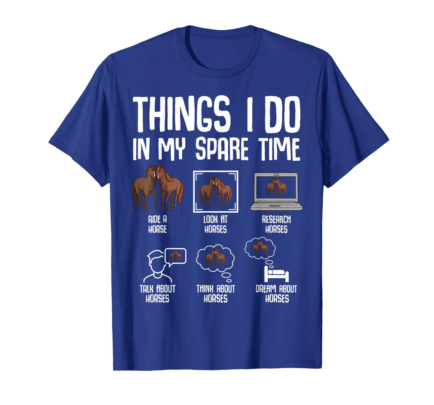 Horse Things I Do In My Spare Time Women Girls Kids T-Shirt