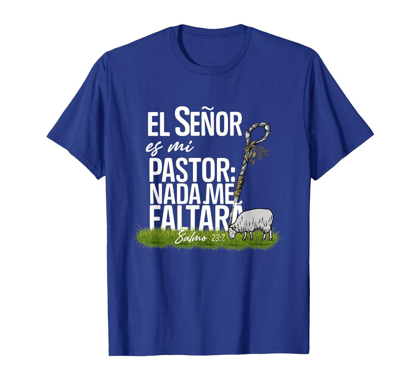 El Señor ES Mi Pastor Nada Me Faltara Faith Cross Christian T-Shirt