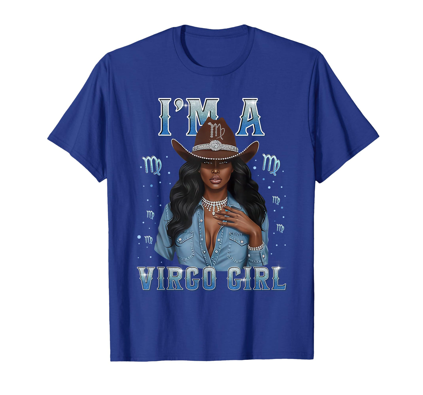 Fabulous Im A Virgo Girl Zodiac Birthday Cowboy Hat Denim T-Shirt