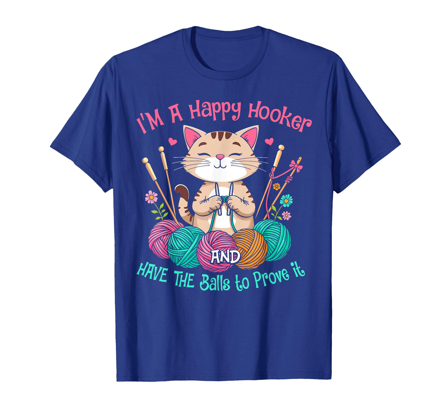 Cat crochet funny im a happy hooker and have the balls women T-Shirt