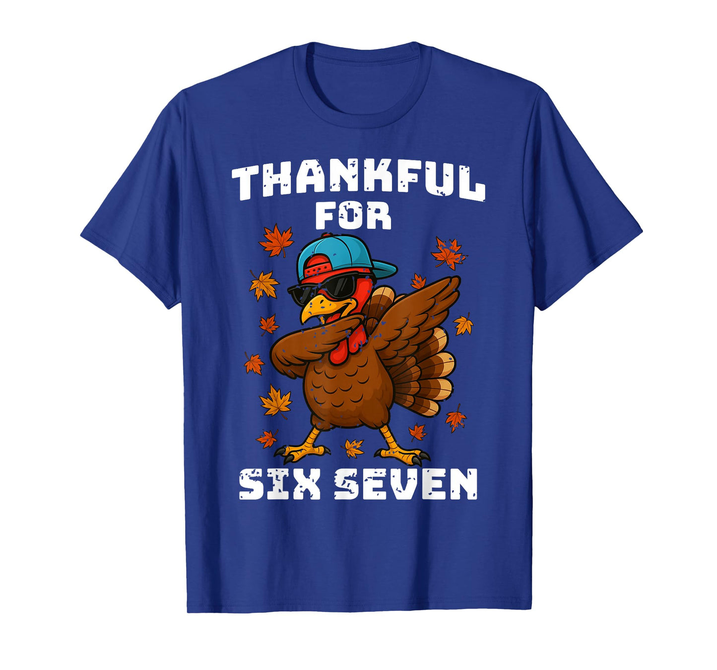 Thankful for Six Seven 6 7 Meme 67 Thanksgiving Turk Dabbing T-Shirt