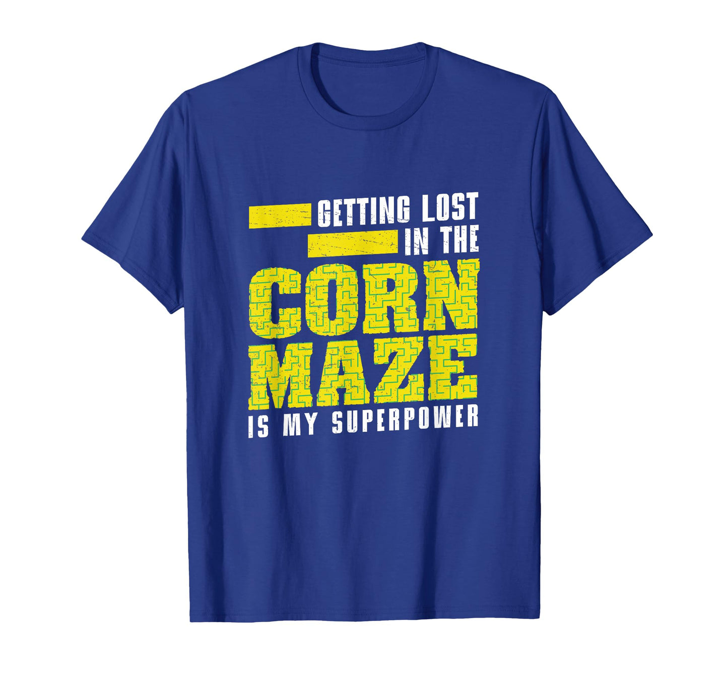 Corn Maze Getting Lost Is My Superpower Funny Harvest Season T-Shirt