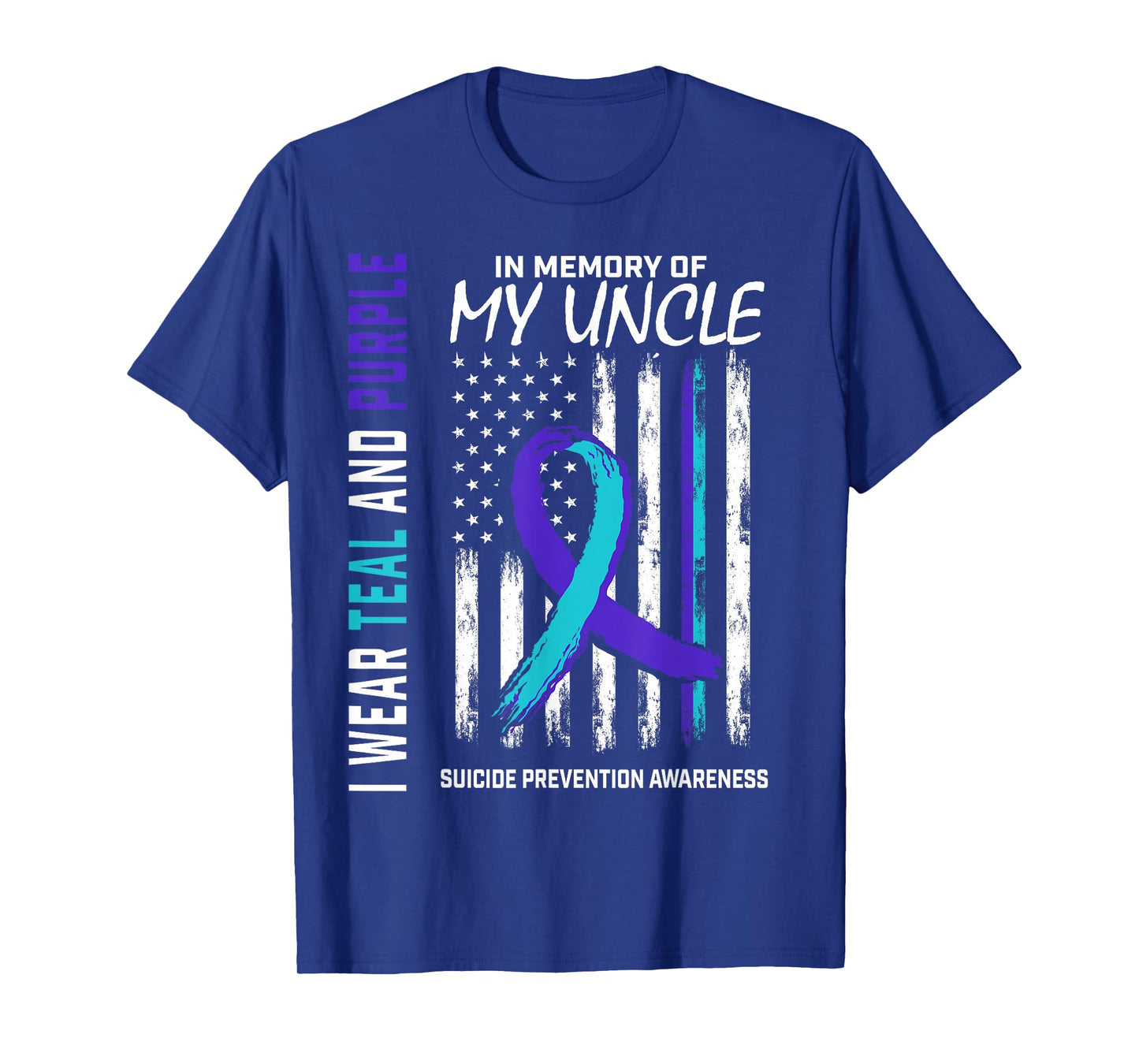 In Memory Of My Uncle Suicide Awareness Prevention Flag T-Shirt