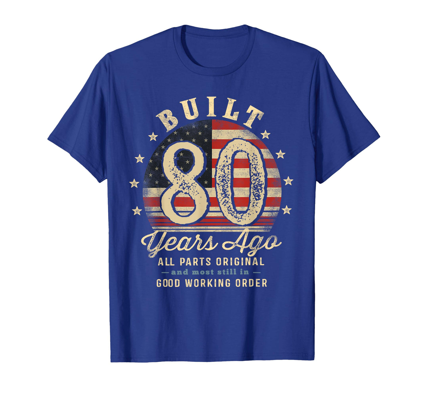 Built 80 Years Ago Funny 80th Birthday USA Flag T-Shirt