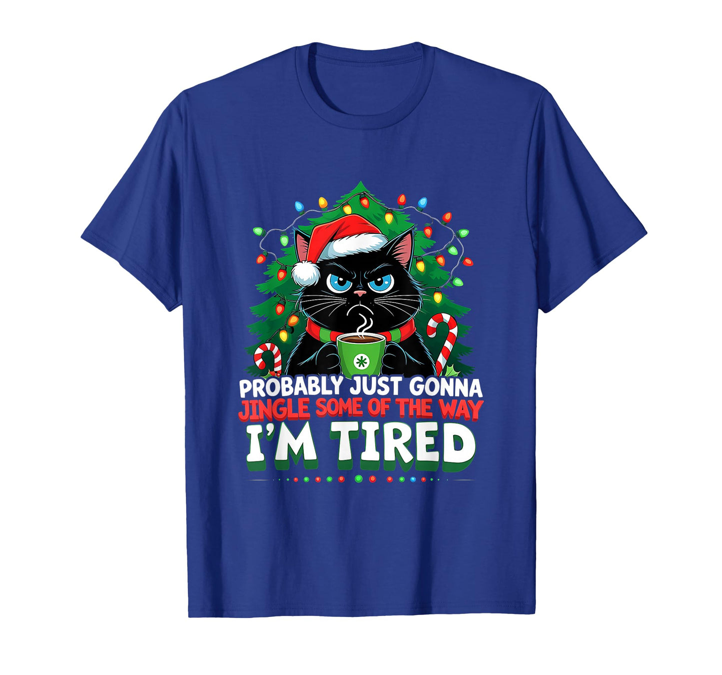 Black Cat Trending Probably Just Gonna Jingle Some Way Tired T-Shirt