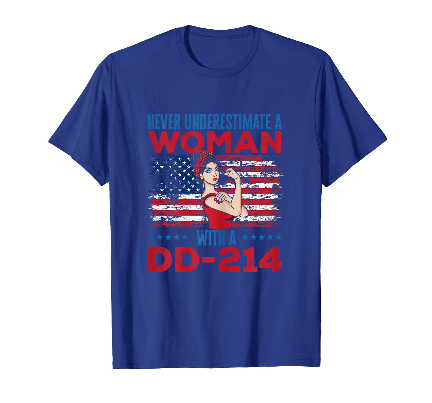 Never Underestimate A Woman With A Dd-214 Veteran's Day T-Shirt