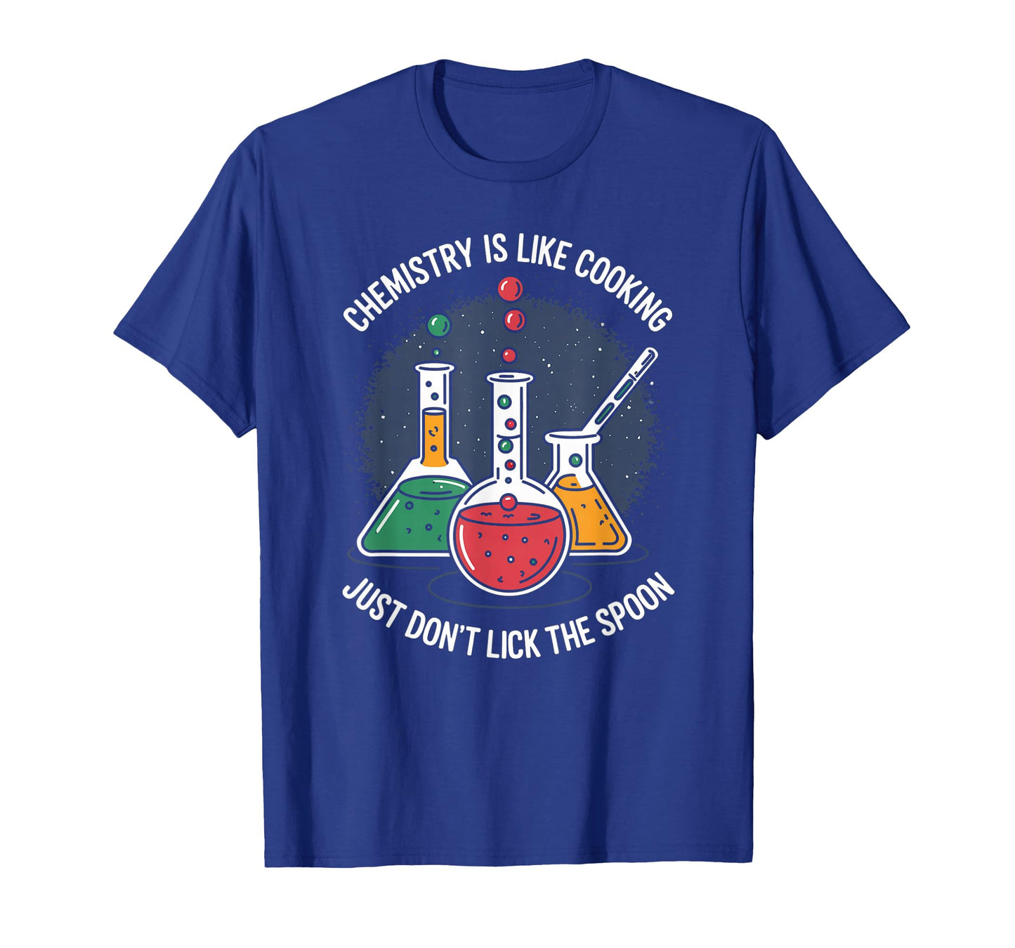 Chemistry Is like Cooking Student Science Teacher Women Men T-Shirt