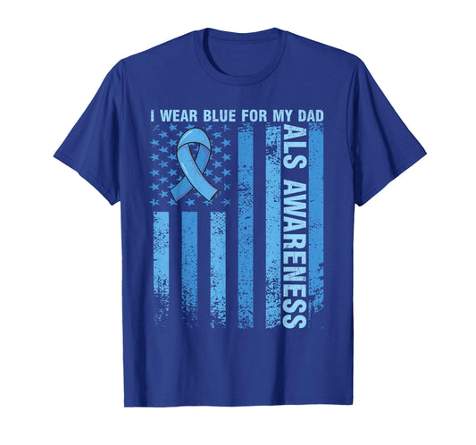 Funny ALS Awareness I Wear Blue For My Dad ALS Awareness T-Shirt