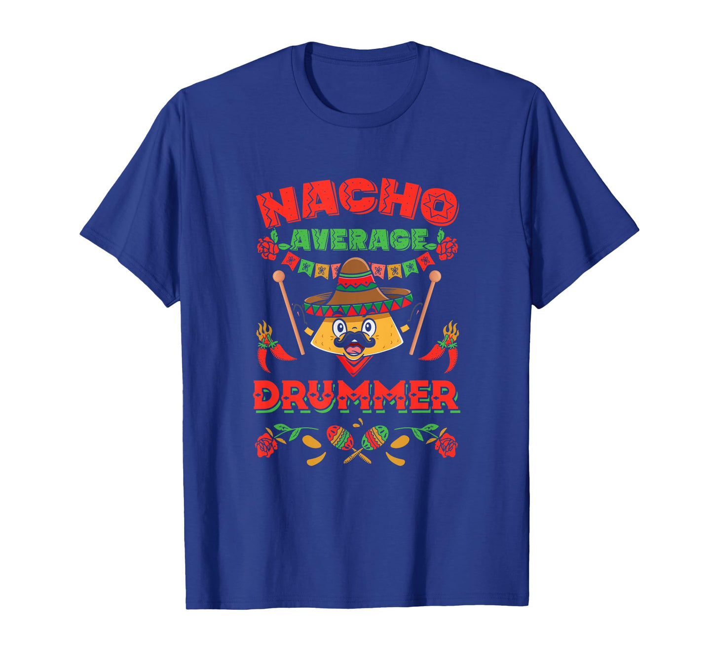 Music Instrument Drum Musician Nacho Average Drummer T-Shirt