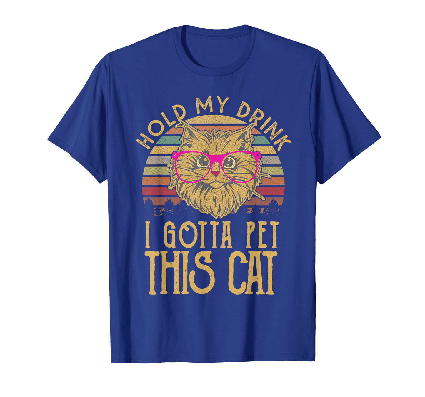 Hold My Drink I Have To Pet This Cat Funny kitten Lover Gift Men Women T-Shirt