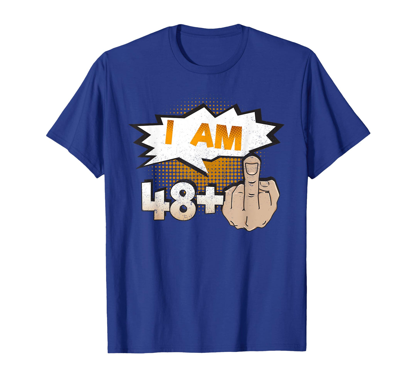 I Am 48 Plus Middle Finger Profane Funny 49th Birthday T-Shirt