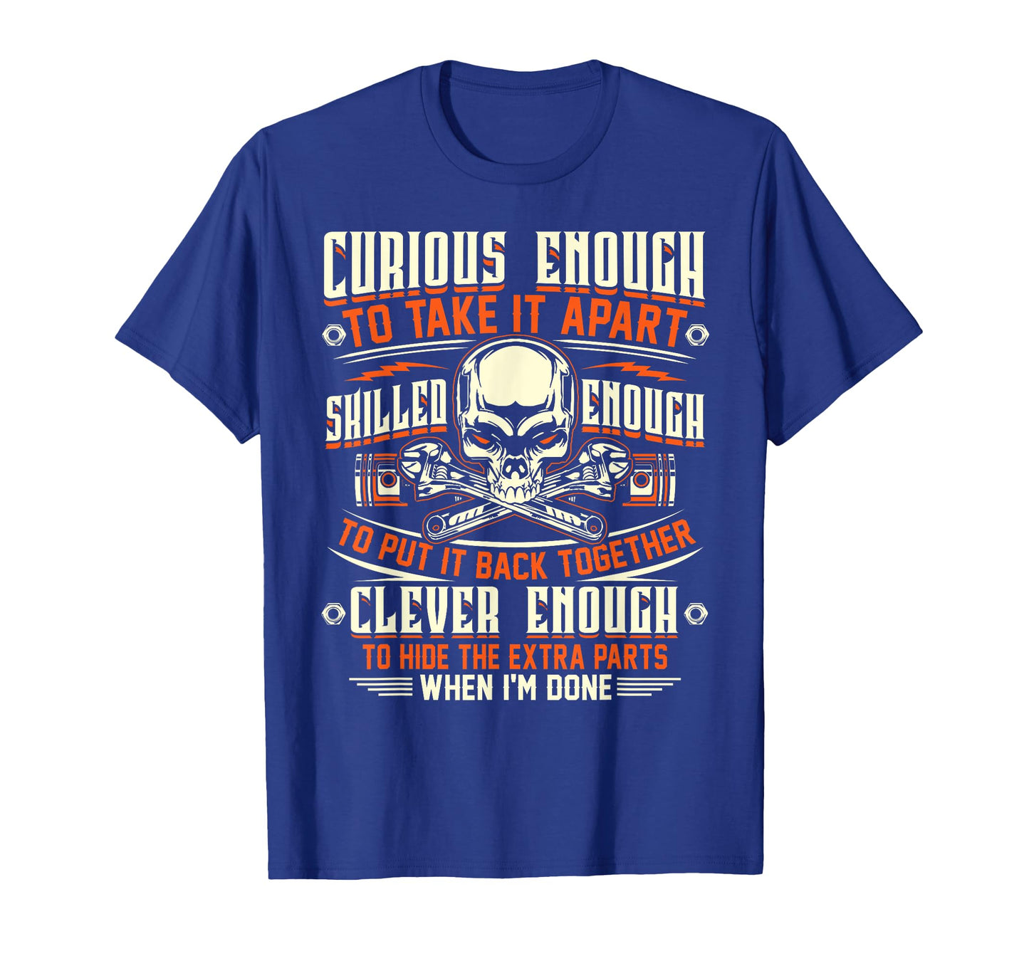 Curious Enough To Take It Apart T Shirt - Mechanic Shirt T-Shirt