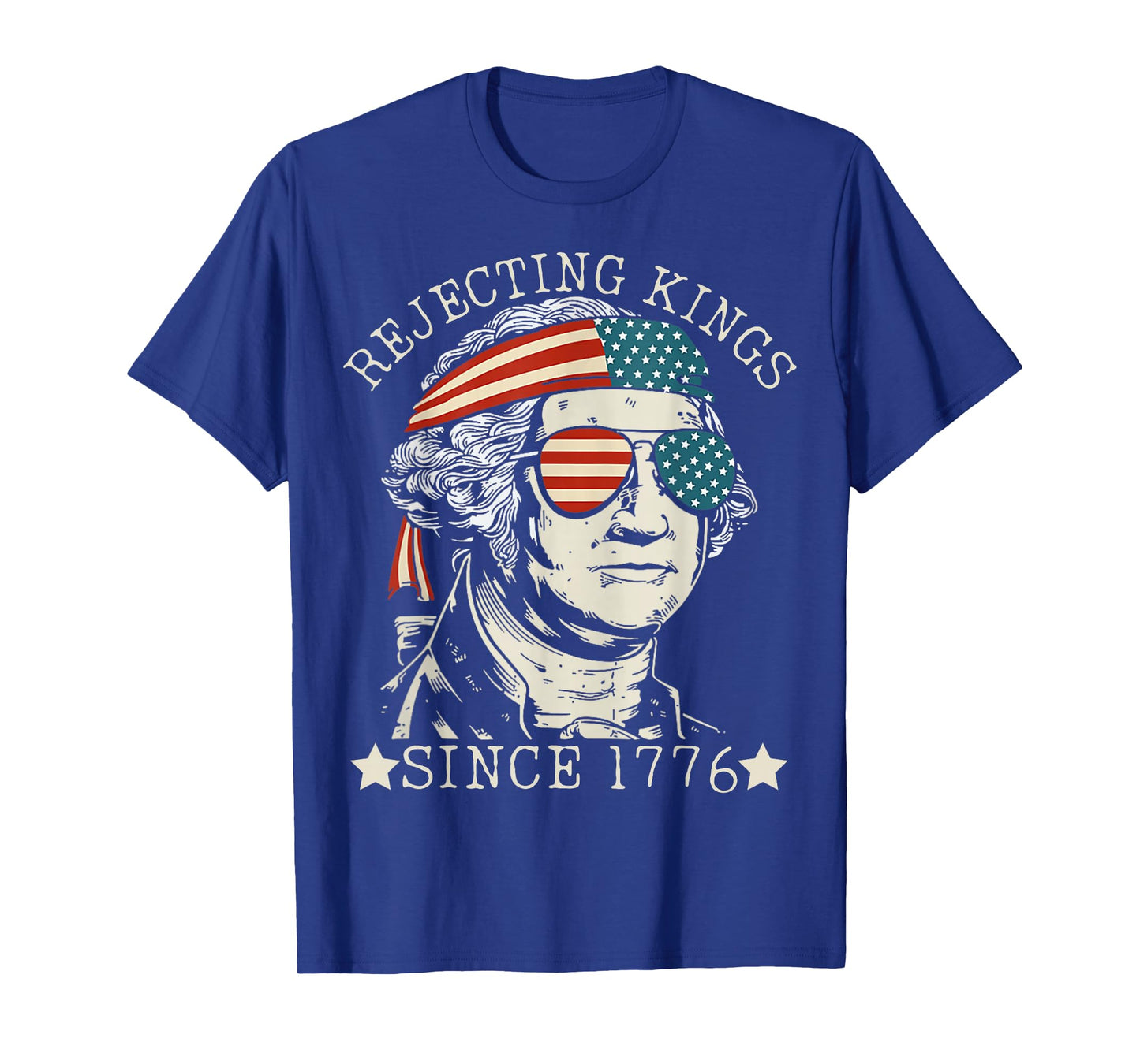 Rejecting Kings Since 1776 We The People George Washington T-Shirt