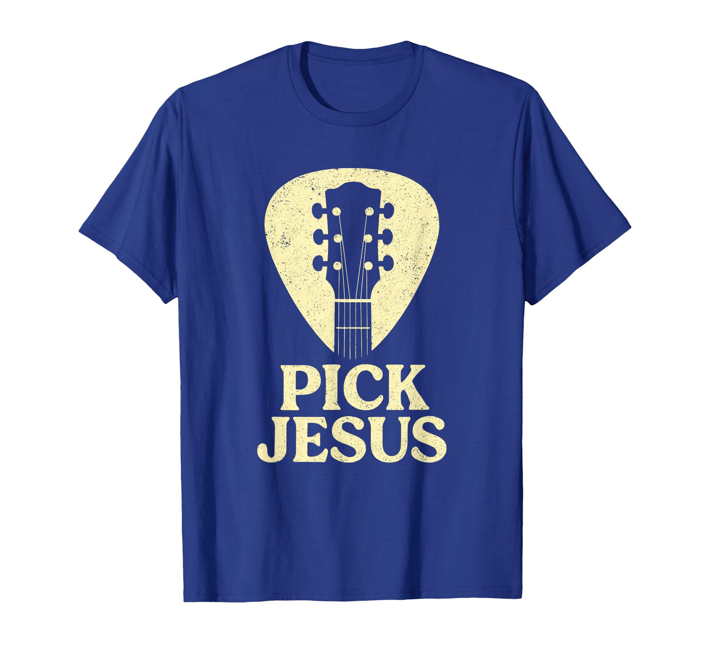 Pick Jesus - Christian Guitar Worship Pastor T-Shirt