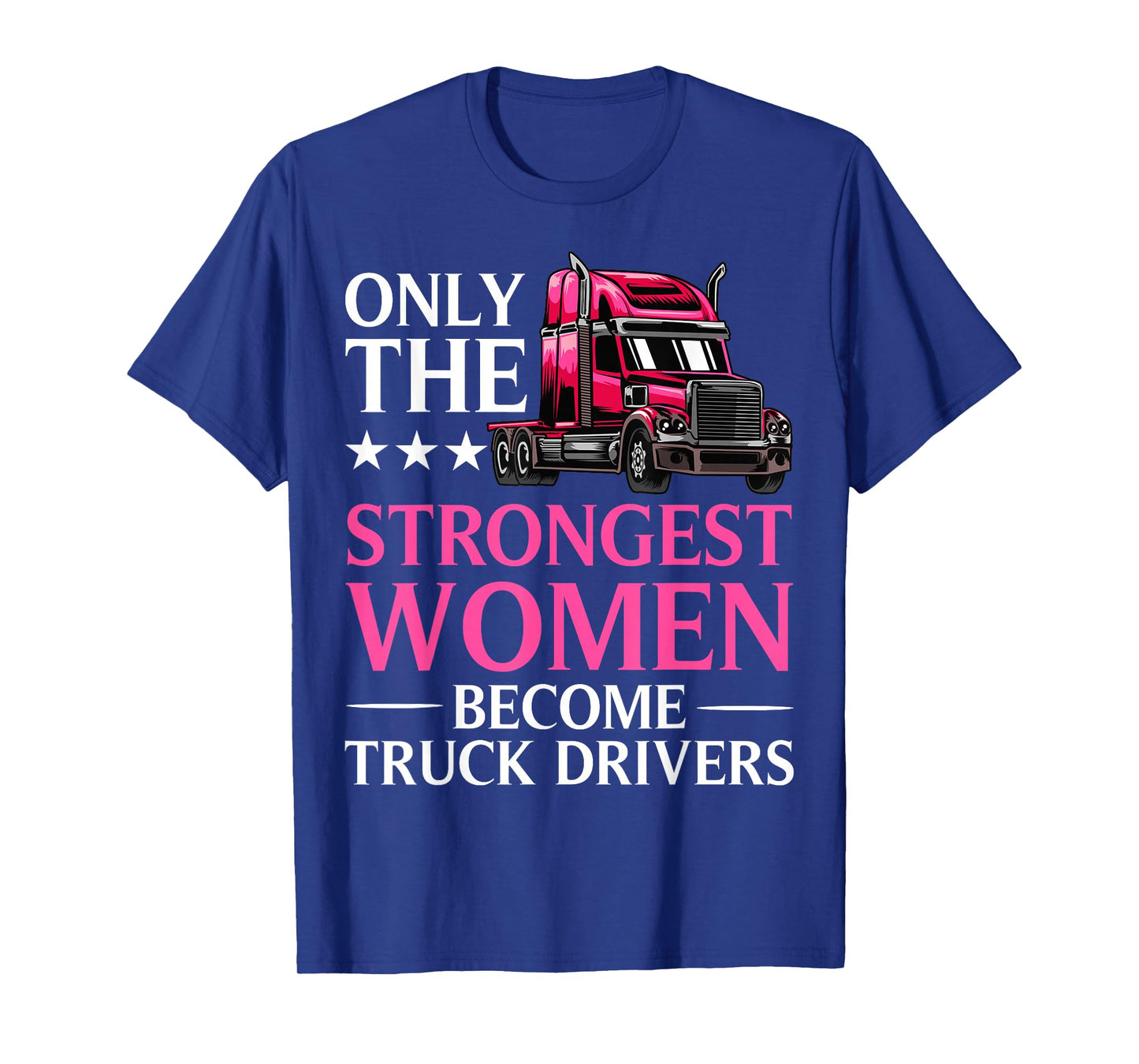 Funny Female Truck Driver Design for Women Girls Trucking T-Shirt