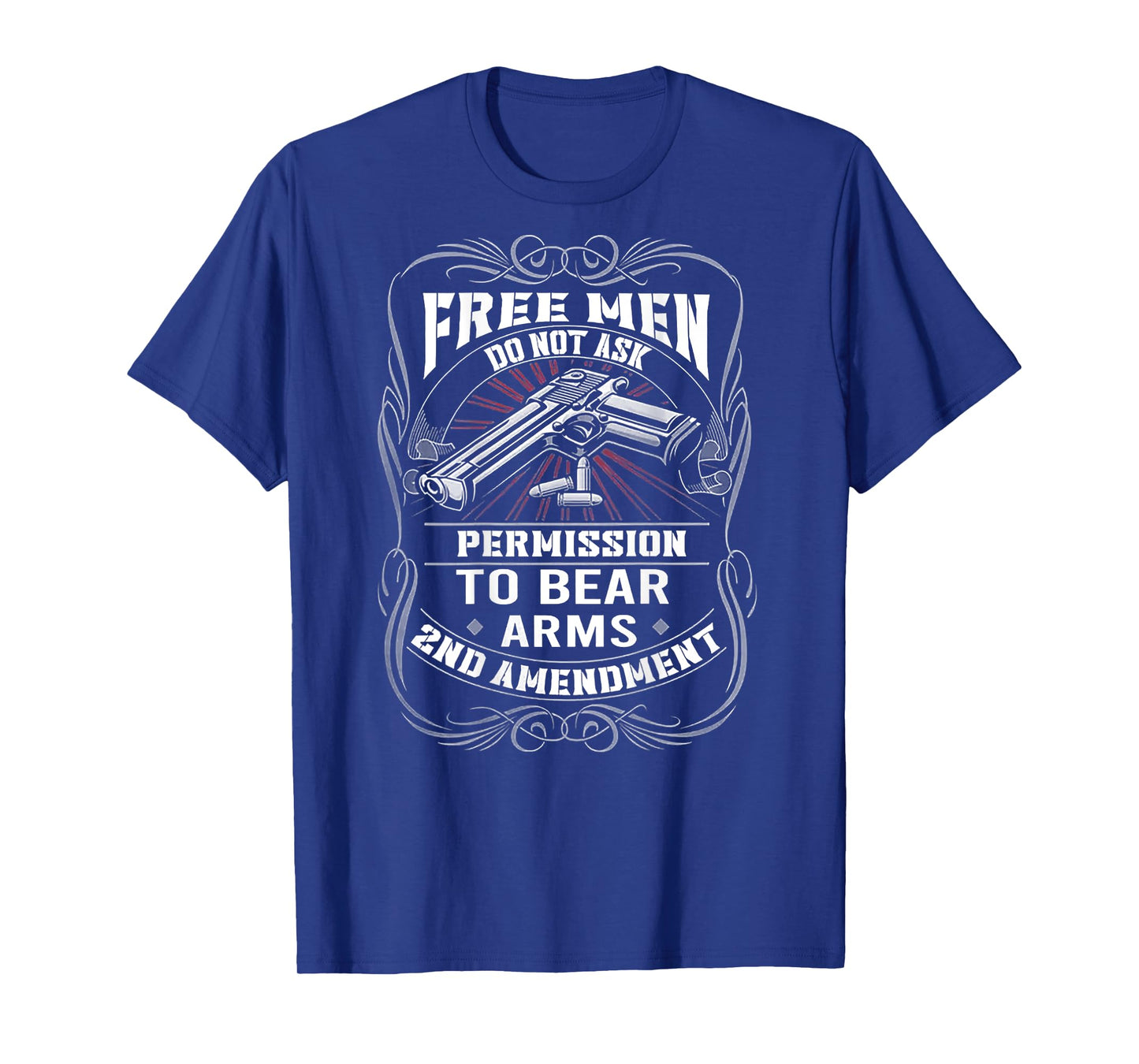 Free Men Do Not Ask Permission To Bear Arm (on back) T-Shirt